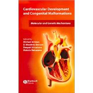 Cardiovascular Development and Congenital Malformations : Molecular and Genetic Mechanisms