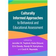 Culturally Informed Approaches to Behavioral and Educational Assessment book cover, ISBN 9781462561285