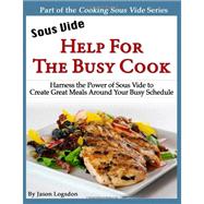 Sous Vide - Help for the Busy Cook