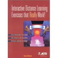 Interactive Distance Learning Exercises That Really Work! Turn Classroom Exercises into Effective and Enjoyable Distance Learning Activities