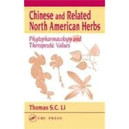 Chinese and Related North American Herbs: Phytopharmacology and Therapeutic Values