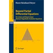 Beyond Partial Differential Equations : On Linear and Quasi-Linear Abstract Hyperbolic Evolution Equations