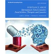 Substance Abuse, 6th edition - Pearson+ Subscription,9780136941286