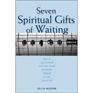 Seven Spiritual Gifts Of Waiting