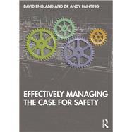 Effectively Managing the Case for Safety