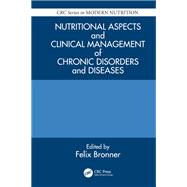 Nutritional Aspects and Clinical Management of Chronic Disorders and Diseases