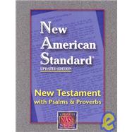 NASB New Testament with Psalms and Proverbs : NASB Update Black, Bonded Leather