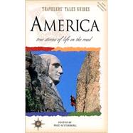 Travelers' Tales America True Stories of Life on the Road