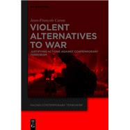 Violent Alternatives to War