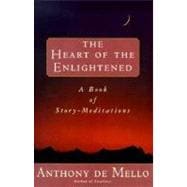 Heart of the Enlightened A Book of Story Meditations