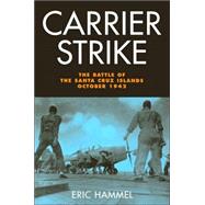 Carrier Strike : The Battle of the Santa Cruz Islands, October 1942