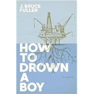 How to Drown a Boy book cover, ISBN 9780807181287