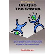 It's Time to Un-quo the Status