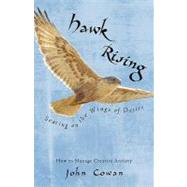 Hawk Rising : Soaring on the Wings of Desire