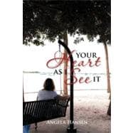 Your Heart As I See It : Inspirational Writings in a Memoir