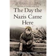 The Day the Nazis Came Here