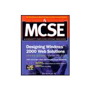 MCSE Designing Windows 2000 Web Solutions Study Guide (Exam 70-226)
