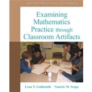 Examining Mathematics Practice through Classroom Artifacts