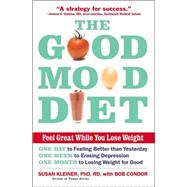 Good Mood Diet : Feel Great While You Lose Weight