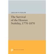 The Survival of the Hessian Nobility 1770-1870