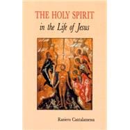 The Holy Spirit in the Life of Jesus