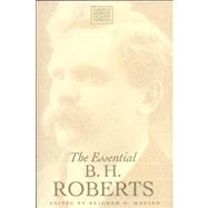 The Essential B. H. Roberts