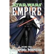 Star Wars: Empire Volume 3 The Imperial Perspective