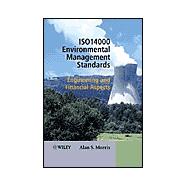 ISO 14000 Environmental Management Standards Engineering and Financial Aspects