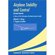 Airplane Stability and Control: A History of the Technologies that Made Aviation Possible