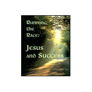 Running the Race : Jesus and Success