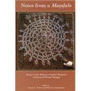 Notes from a Mandala Essays in the History of Indian Religions in Honor of Wendy Doniger
