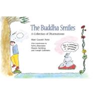 The Buddha Smiles A Collection of Dharma Toons
