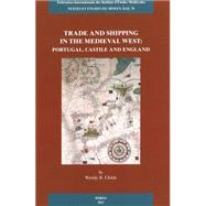 Trade and Shipping in the Medieval West: Portugal, Castile and England