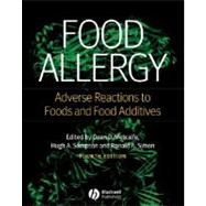 Food Allergy : Adverse Reactions to Foods and Food Additives