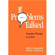 If Problems Talked Narrative Therapy in Action