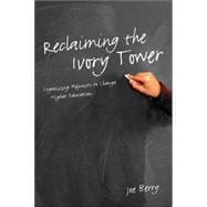 Reclaiming the Ivory Tower : Organizing Adjuncts to Change Higher Education