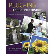 Plug-Ins for Adobe Photoshop A Guide for Photographers