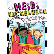 Heidi Heckelbeck and the Wild Ride book cover, ISBN 9781665911290