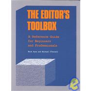 The Editor's Toolbox: A Reference Guide for Beginners and Professionals
