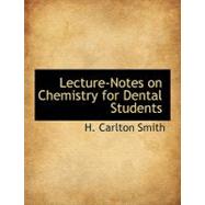 Lecture-notes on Chemistry for Dental Students