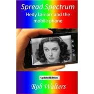 Spread Spectrum : Hedy Lamarr and the mobile Phone