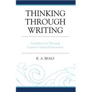 Thinking through Writing Guidelines for Planning Learner-Centered Instruction