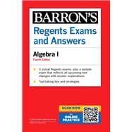 Regents Exams and Answers: Algebra I, Fourth Edition