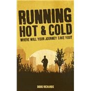 Running Hot & Cold Where Will Your Journey Take You?