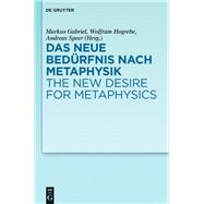 Das Neue Bedürfnis Nach Metaphysik / The New Desire for Metaphysics