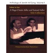 Anthology of Jewish Art Song, Vol. 2 Father to Son: A Hugo Chaim Adler & Samuel Adler Solo Collection