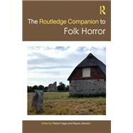 The Routledge Companion to Folk Horror