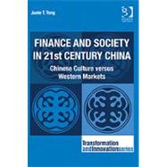Finance and Society in 21st Century China: Chinese Culture versus Western Markets