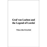 Graf Von Loeben and the Legend of Lorelei