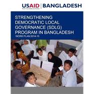 Strengthening Democratic Local Governance Sdlg Program in Bangladesh